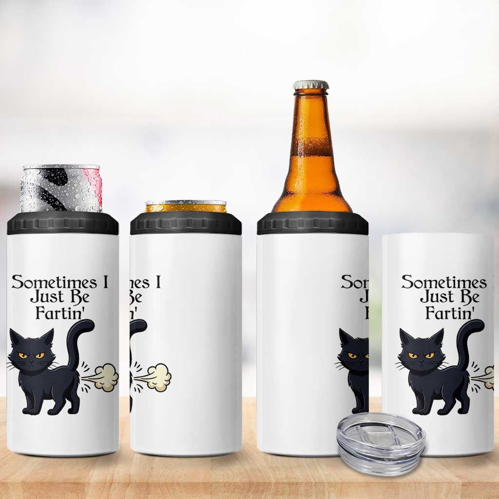 Funny Black Cat Bathroom Humor 4 in 1 Can Cooler Tumbler Sometimes I Just Be Fartin