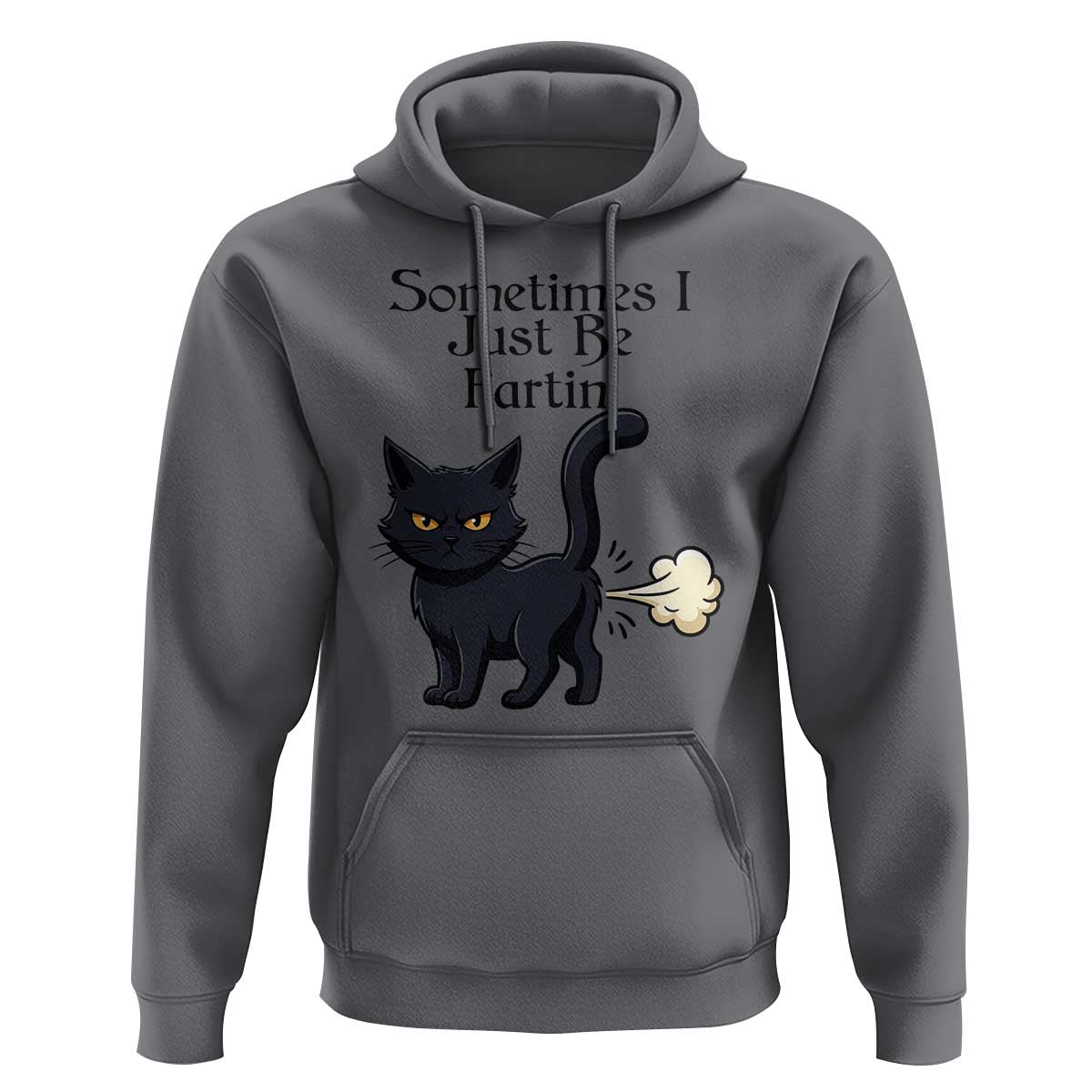 Funny Black Cat Bathroom Humor Hoodie Sometimes I Just Be Fartin