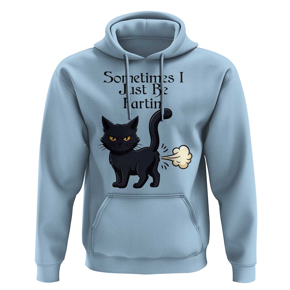 Funny Black Cat Bathroom Humor Hoodie Sometimes I Just Be Fartin