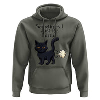 Funny Black Cat Bathroom Humor Hoodie Sometimes I Just Be Fartin