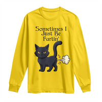 Funny Black Cat Bathroom Humor Long Sleeve Shirt Sometimes I Just Be Fartin