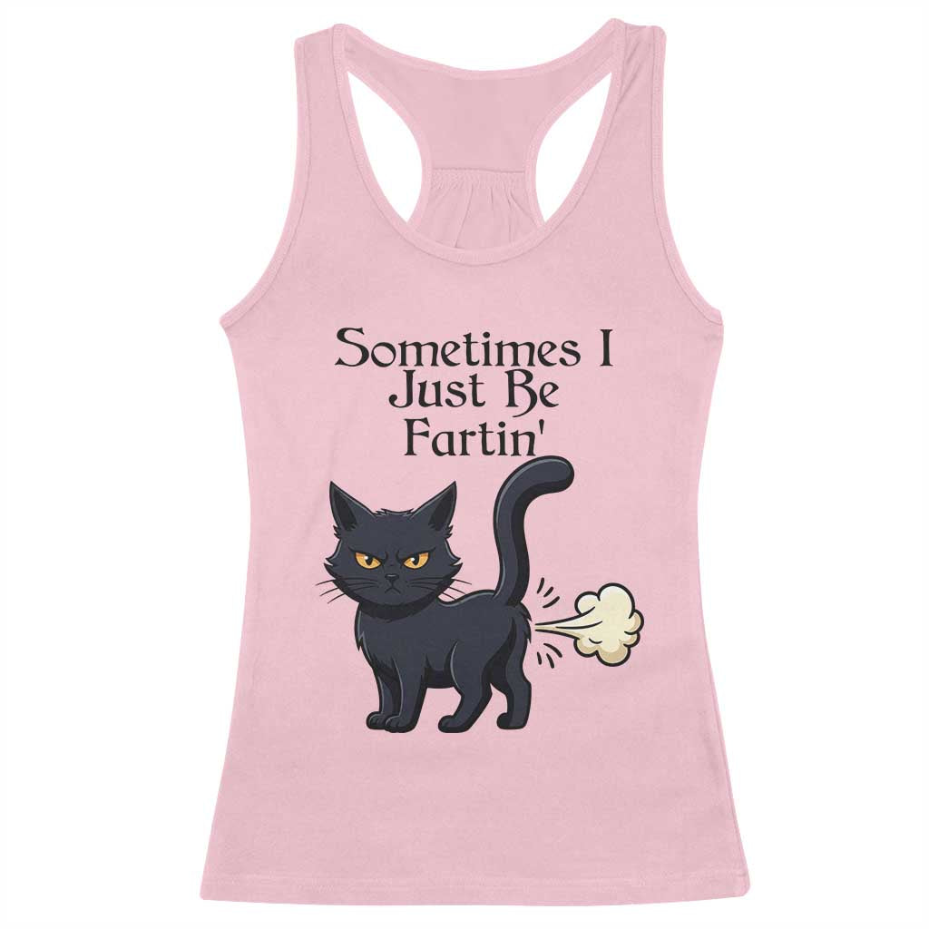 Funny Black Cat Bathroom Humor Racerback Tank Top Sometimes I Just Be Fartin