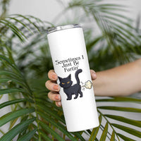 Funny Black Cat Bathroom Humor Skinny Tumbler Sometimes I Just Be Fartin