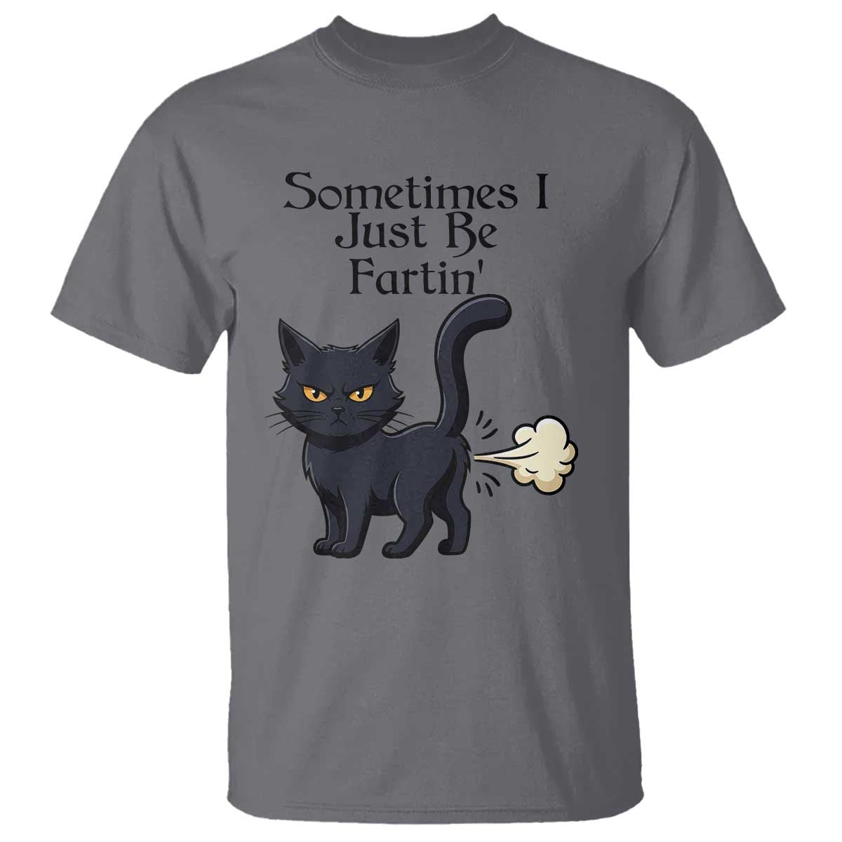 Funny Black Cat Bathroom Humor T Shirt Sometimes I Just Be Fartin