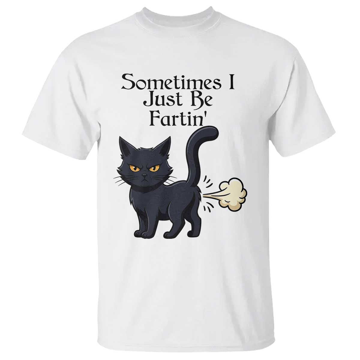 Funny Black Cat Bathroom Humor T Shirt Sometimes I Just Be Fartin