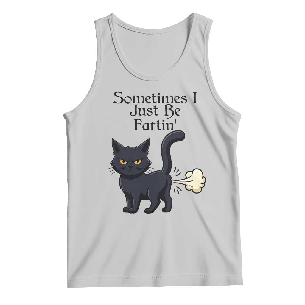 Funny Black Cat Bathroom Humor Tank Top Sometimes I Just Be Fartin