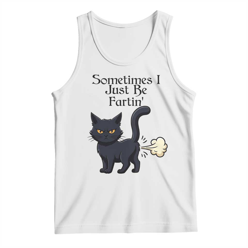 Funny Black Cat Bathroom Humor Tank Top Sometimes I Just Be Fartin