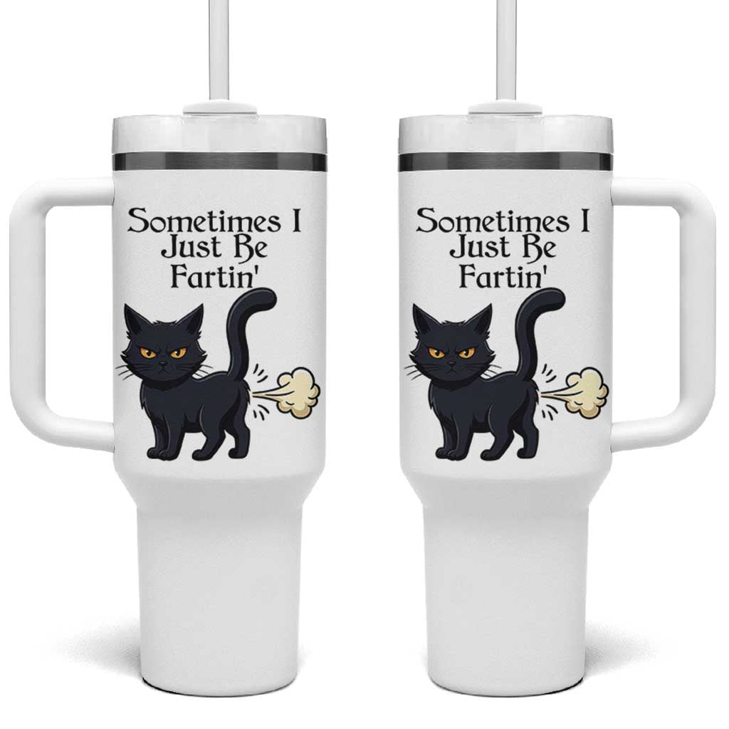 Funny Black Cat Bathroom Humor Tumbler With Handle Sometimes I Just Be Fartin