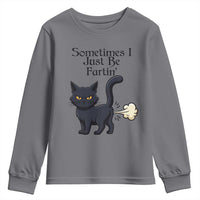 Funny Black Cat Bathroom Humor Youth Sweatshirt Sometimes I Just Be Fartin