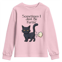 Funny Black Cat Bathroom Humor Youth Sweatshirt Sometimes I Just Be Fartin