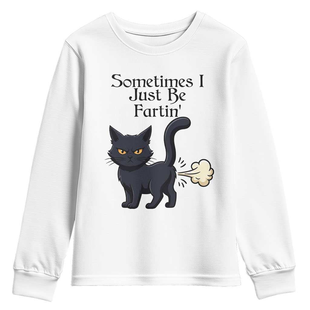 Funny Black Cat Bathroom Humor Youth Sweatshirt Sometimes I Just Be Fartin