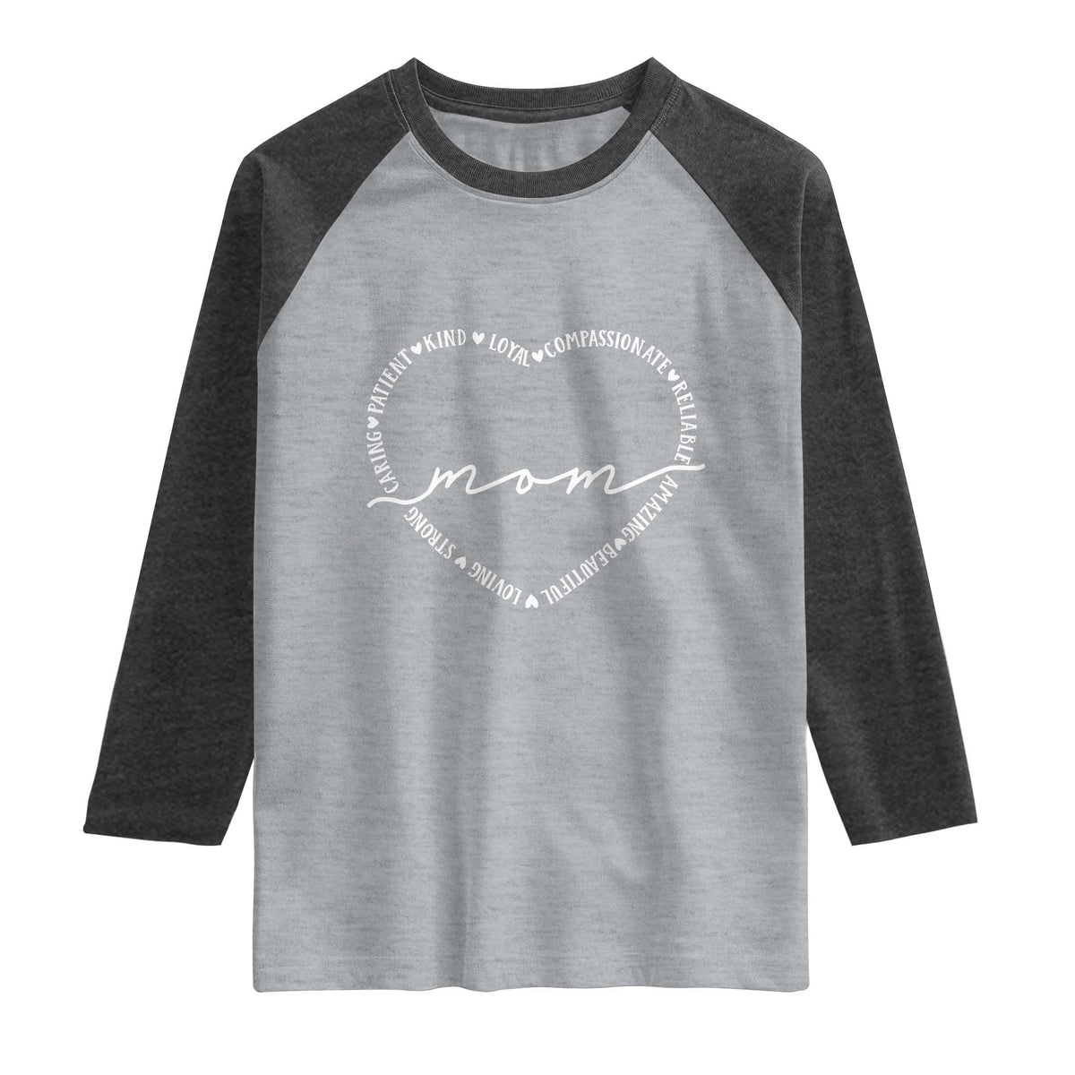 Mothers Day Mom Quotes Raglan Shirt Heart Shape Loving Typography Gift