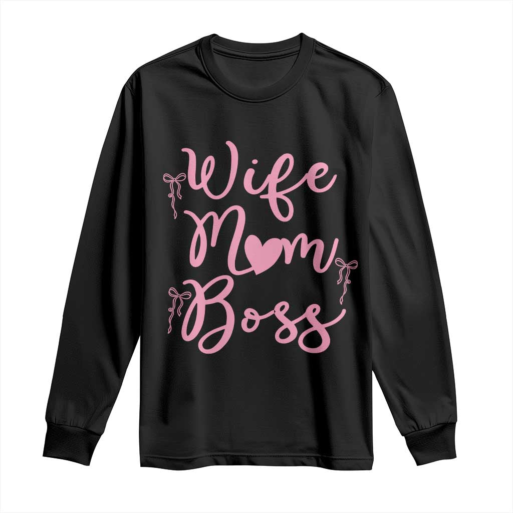 Funny Wife Mom Boss Long Sleeve Shirt Girly Pink Bows Mothers Day Gift