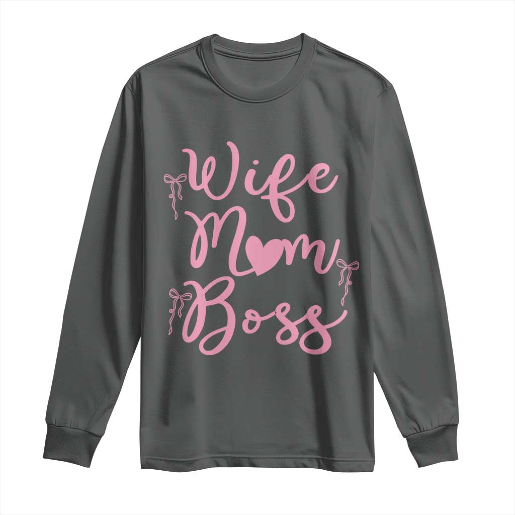 Funny Wife Mom Boss Long Sleeve Shirt Girly Pink Bows Mothers Day Gift
