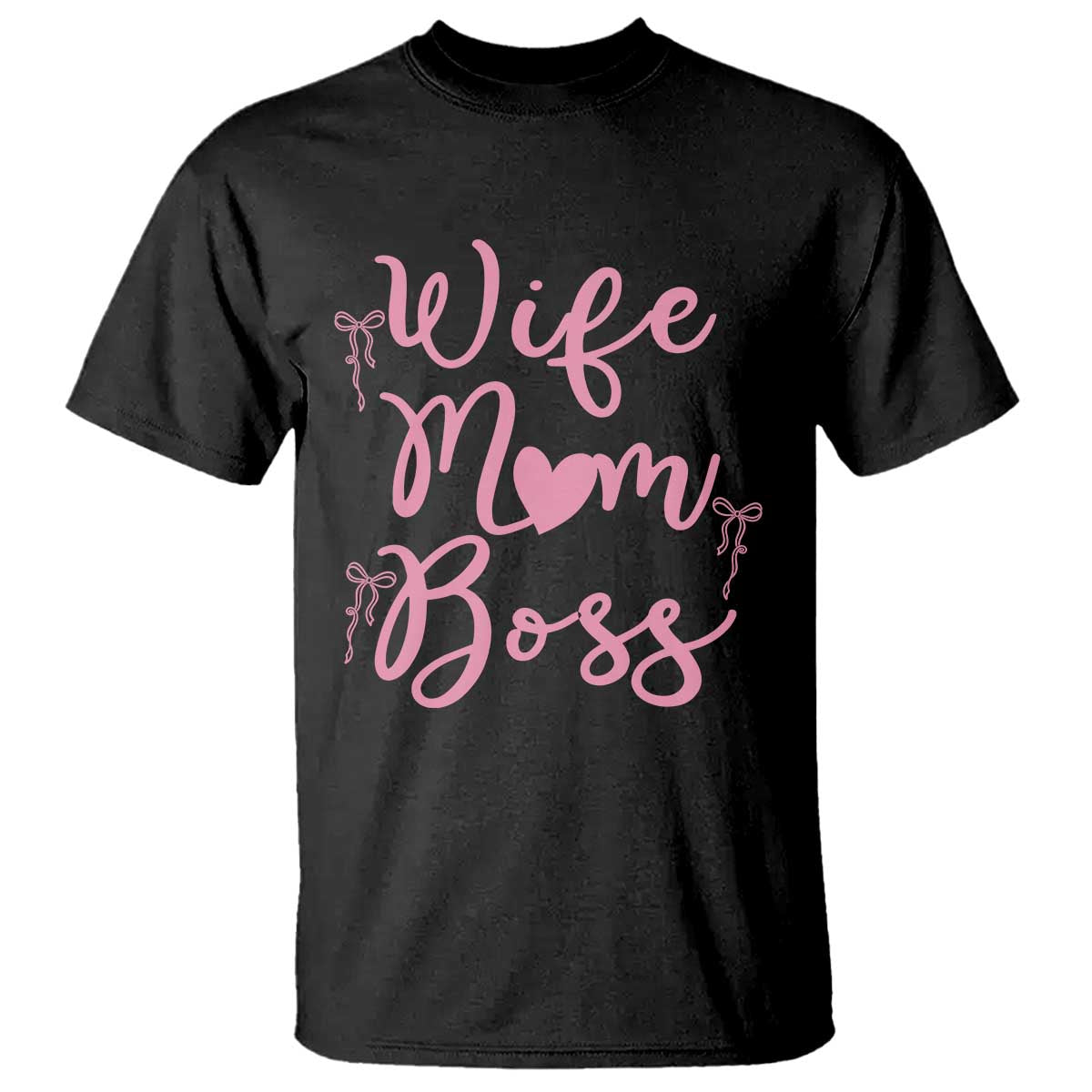 Funny Wife Mom Boss T Shirt Girly Pink Bows Mothers Day Gift