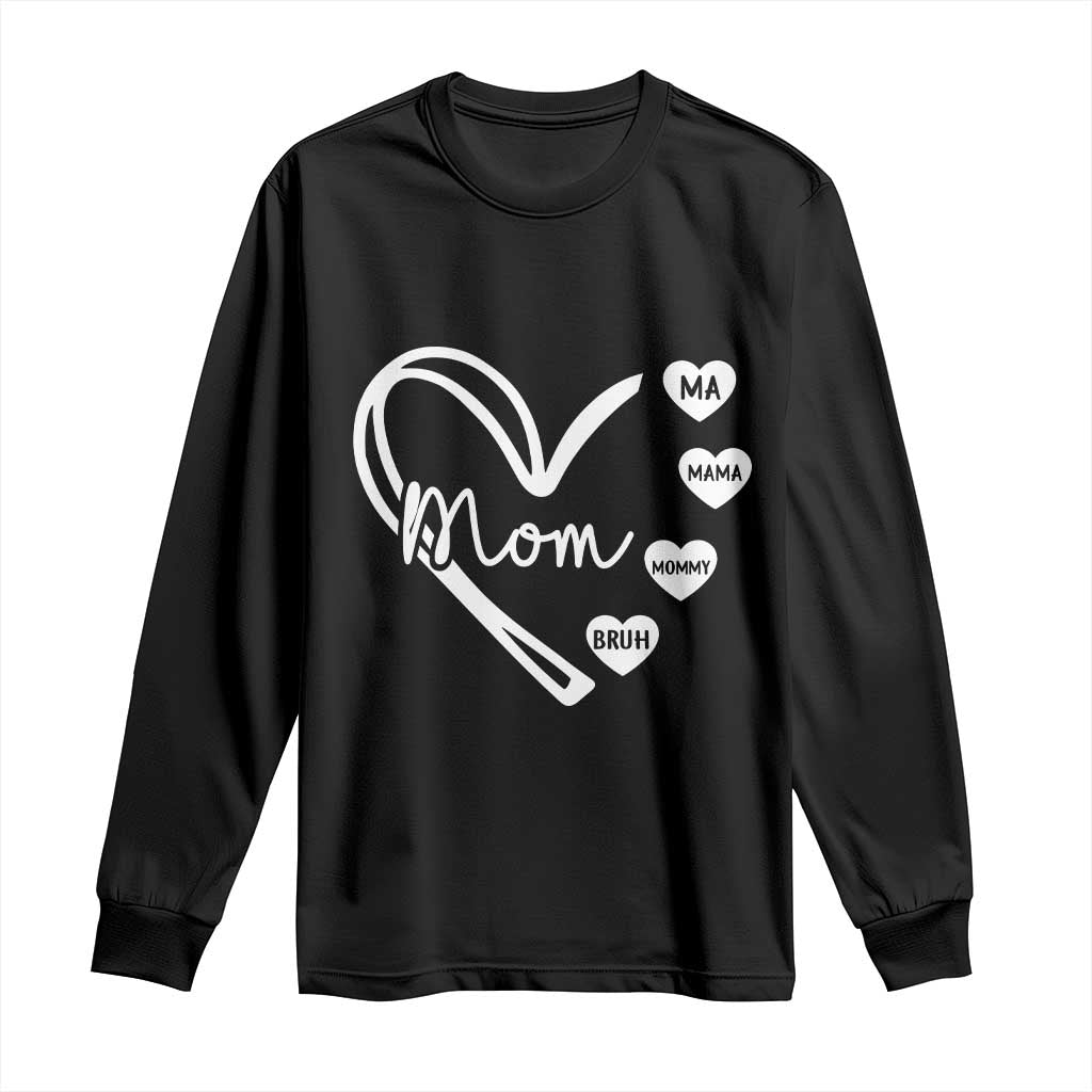 Mama Mommy Mom Bruh Long Sleeve Shirt Mothers Day Humor Gift