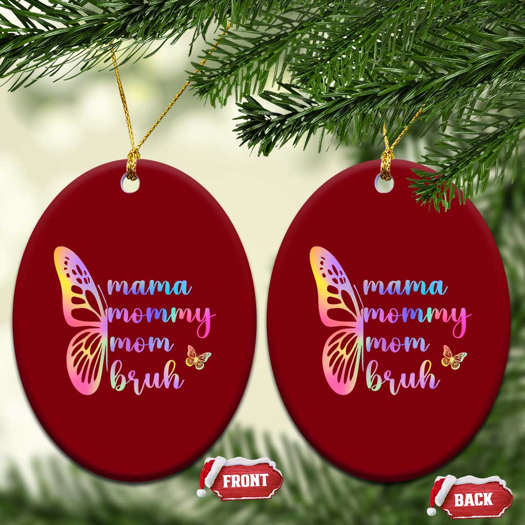 Funny Mom Saying Gift Ceramic Ornament Mama Mommy Mom Bruh