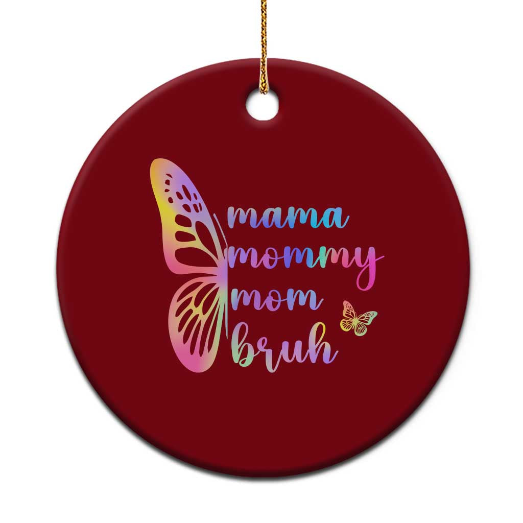 Funny Mom Saying Gift Ceramic Ornament Mama Mommy Mom Bruh