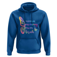Funny Mom Saying Gift Hoodie Mama Mommy Mom Bruh