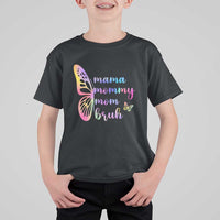 Funny Mom Saying Gift T Shirt For Kid Mama Mommy Mom Bruh