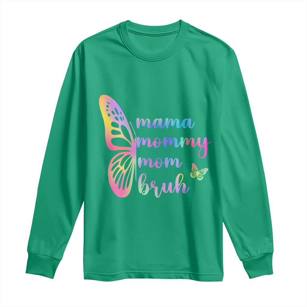 Funny Mom Saying Gift Long Sleeve Shirt Mama Mommy Mom Bruh