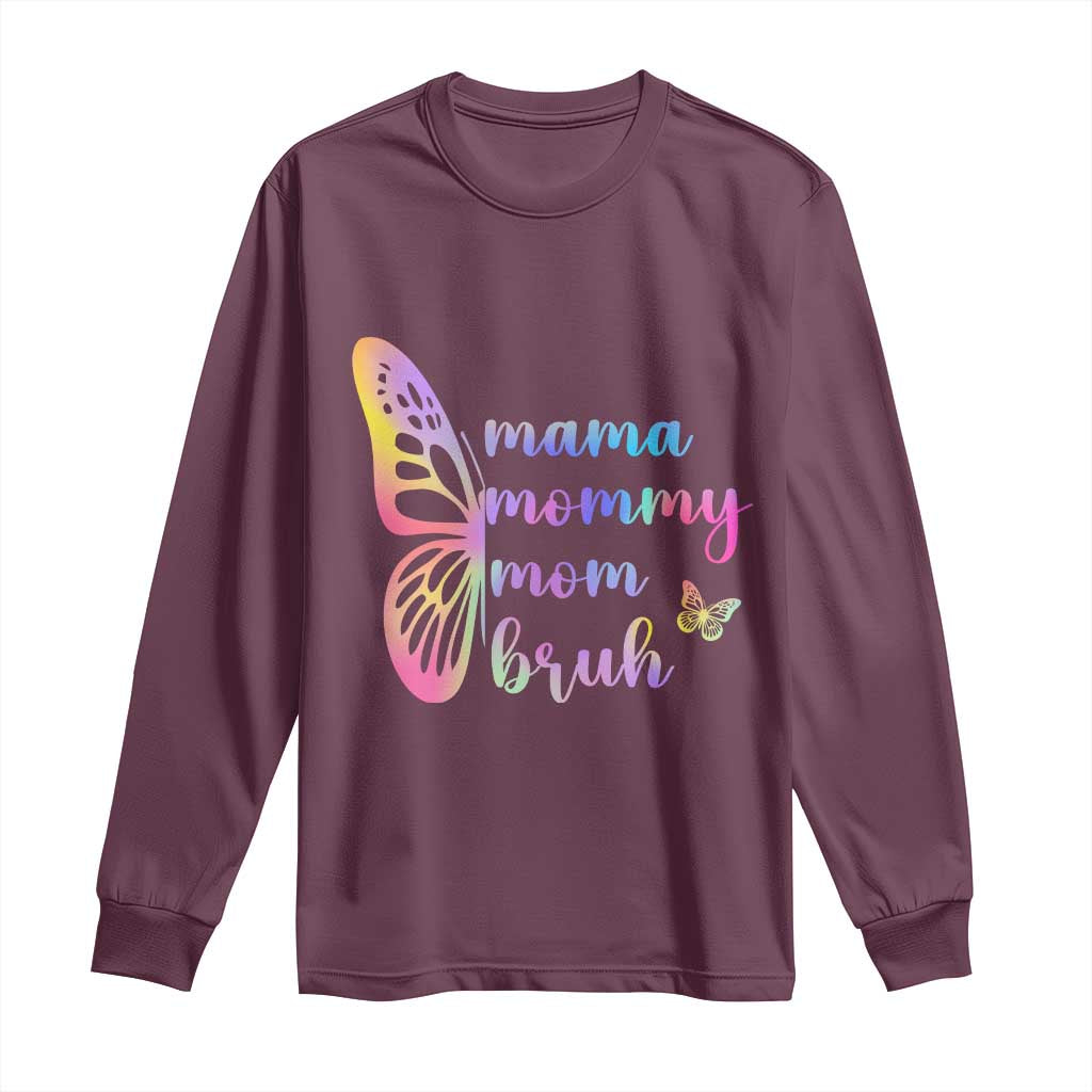 Funny Mom Saying Gift Long Sleeve Shirt Mama Mommy Mom Bruh