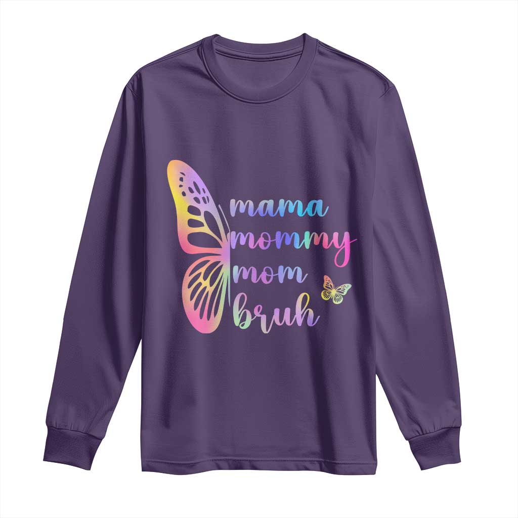 Funny Mom Saying Gift Long Sleeve Shirt Mama Mommy Mom Bruh