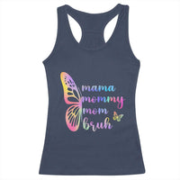 Funny Mom Saying Gift Racerback Tank Top Mama Mommy Mom Bruh