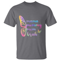 Funny Mom Saying Gift T Shirt Mama Mommy Mom Bruh