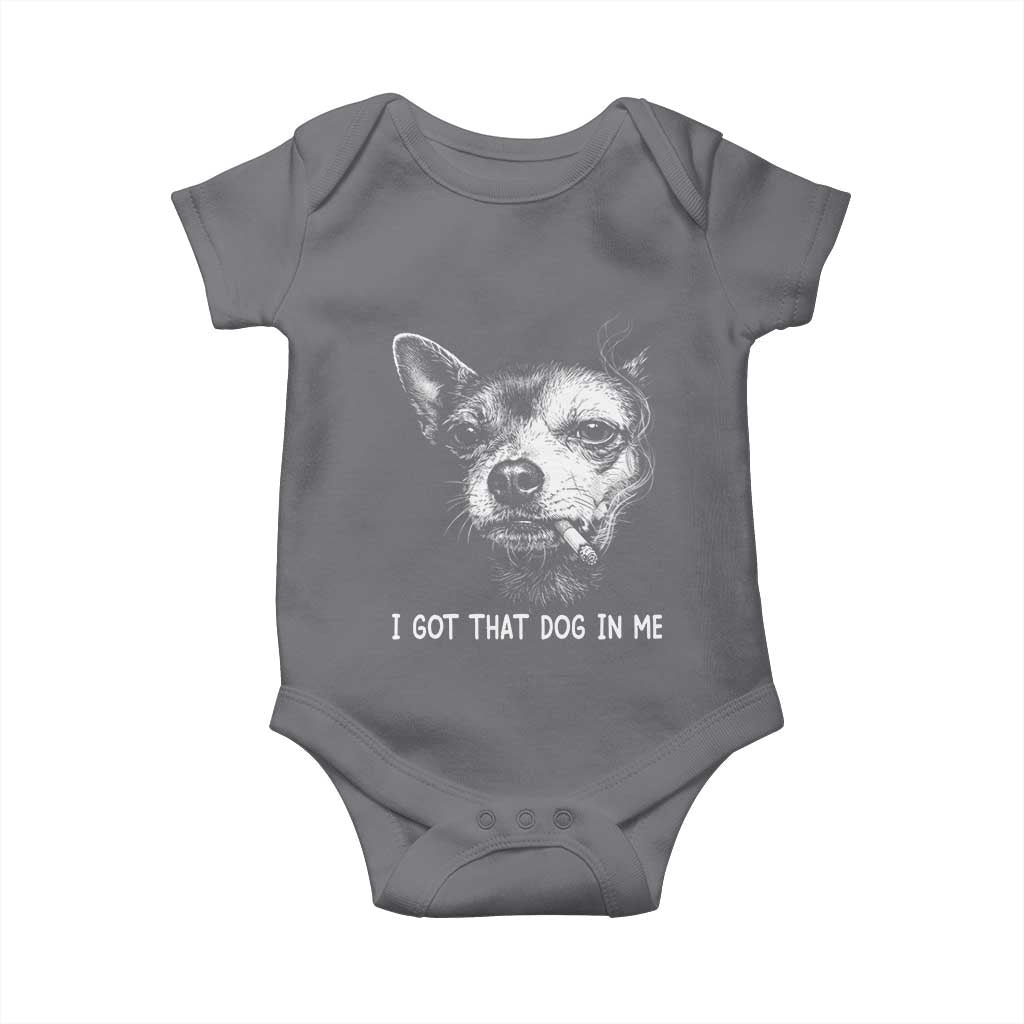 Funny Chihuahua Smoking Meme Baby Onesie I Got That Dog In Me