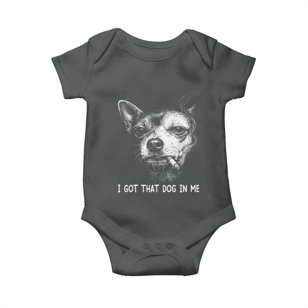 Funny Chihuahua Smoking Meme Baby Onesie I Got That Dog In Me