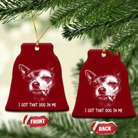 Funny Chihuahua Smoking Meme Ceramic Ornament I Got That Dog In Me