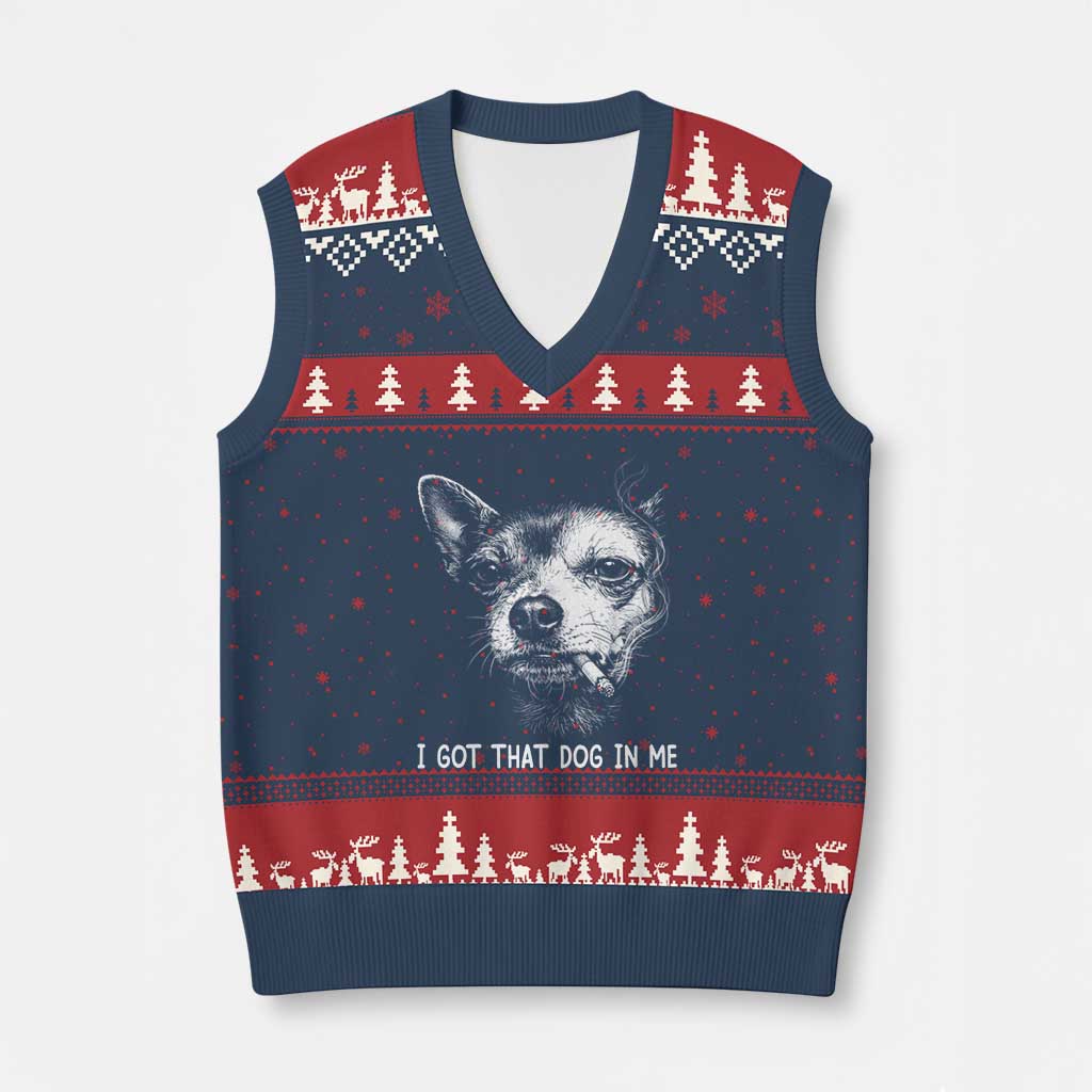 Funny Chihuahua Smoking Meme V-Neck Knit Sweater Vest I Got That Dog In Me