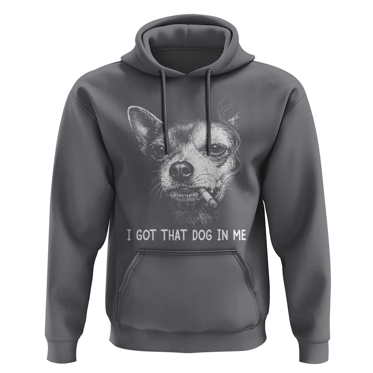 Funny Chihuahua Smoking Meme Hoodie I Got That Dog In Me