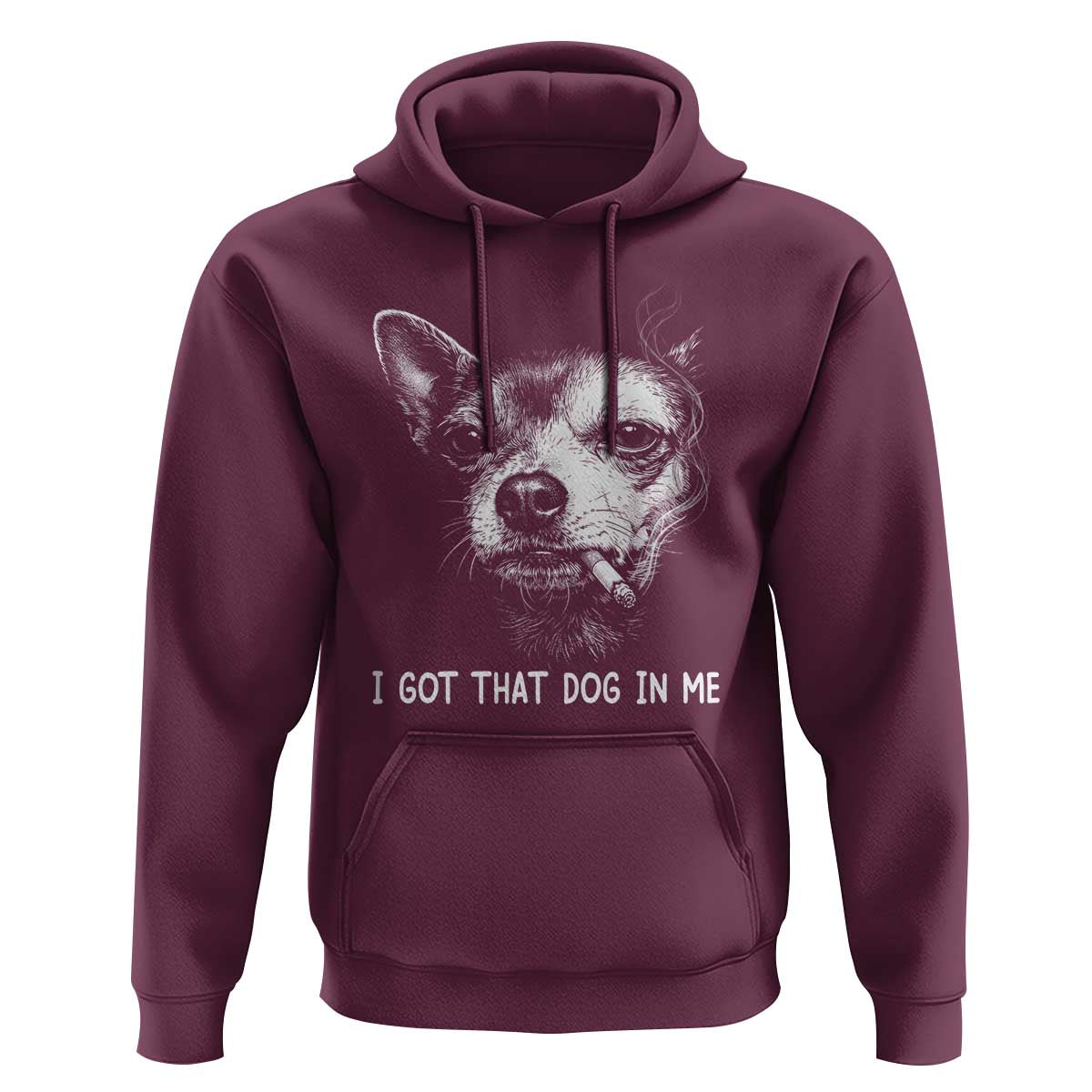 Funny Chihuahua Smoking Meme Hoodie I Got That Dog In Me
