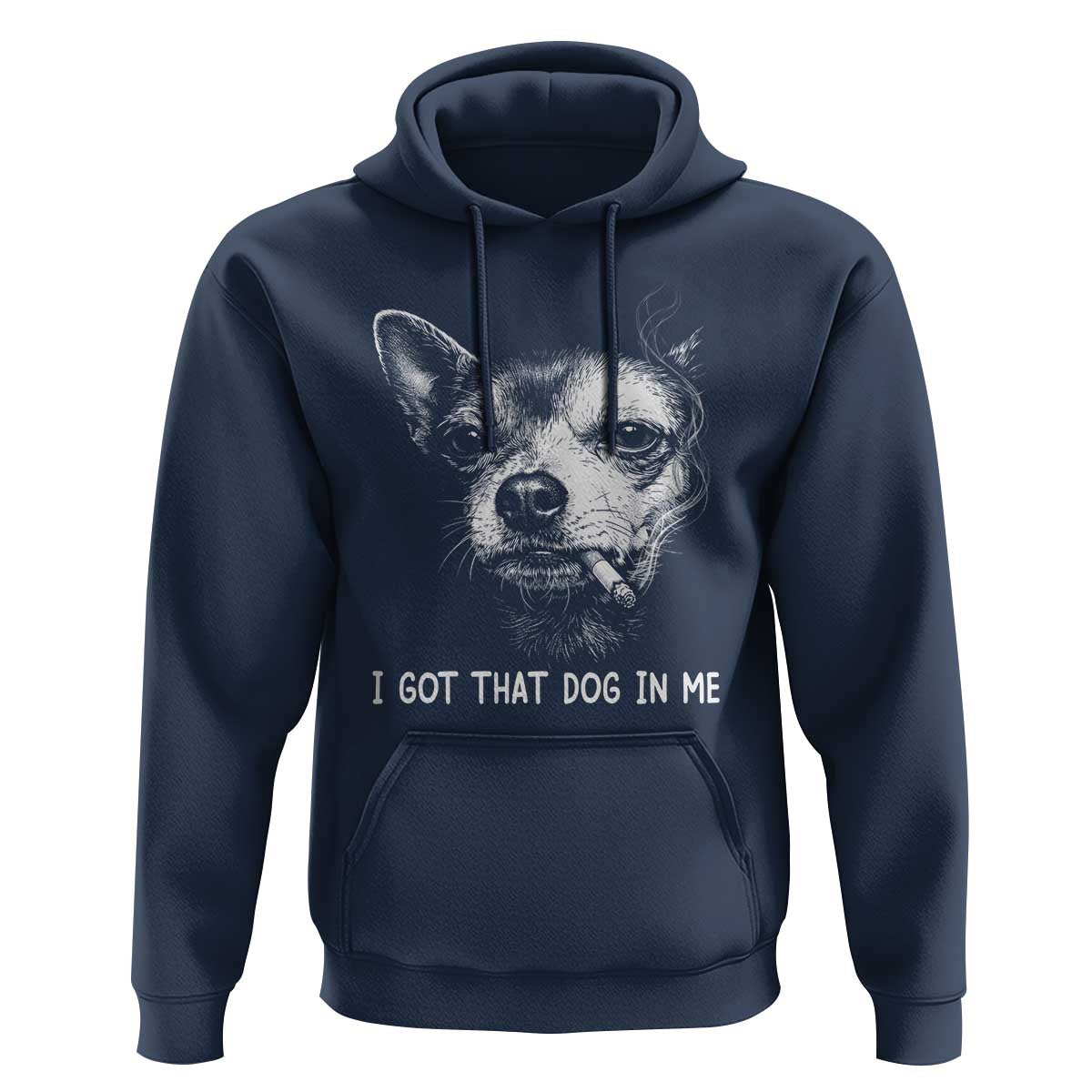 Funny Chihuahua Smoking Meme Hoodie I Got That Dog In Me