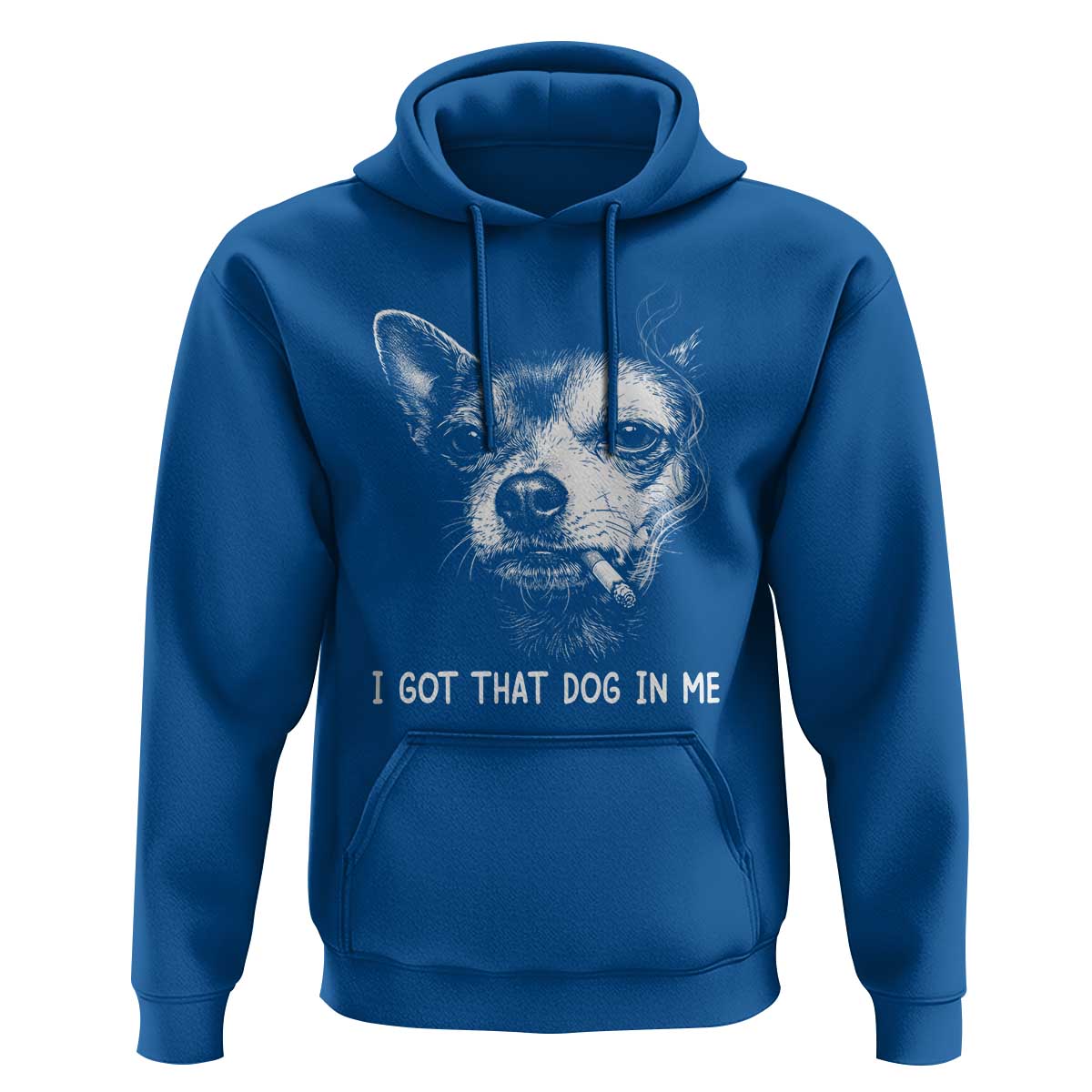 Funny Chihuahua Smoking Meme Hoodie I Got That Dog In Me