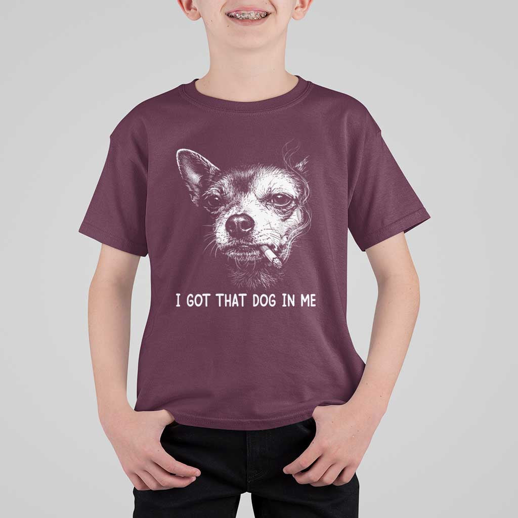 Funny Chihuahua Smoking Meme T Shirt For Kid I Got That Dog In Me