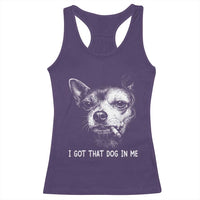 Funny Chihuahua Smoking Meme Racerback Tank Top I Got That Dog In Me