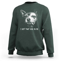 Funny Chihuahua Smoking Meme Sweatshirt I Got That Dog In Me