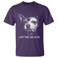 Funny Chihuahua Smoking Meme T Shirt I Got That Dog In Me