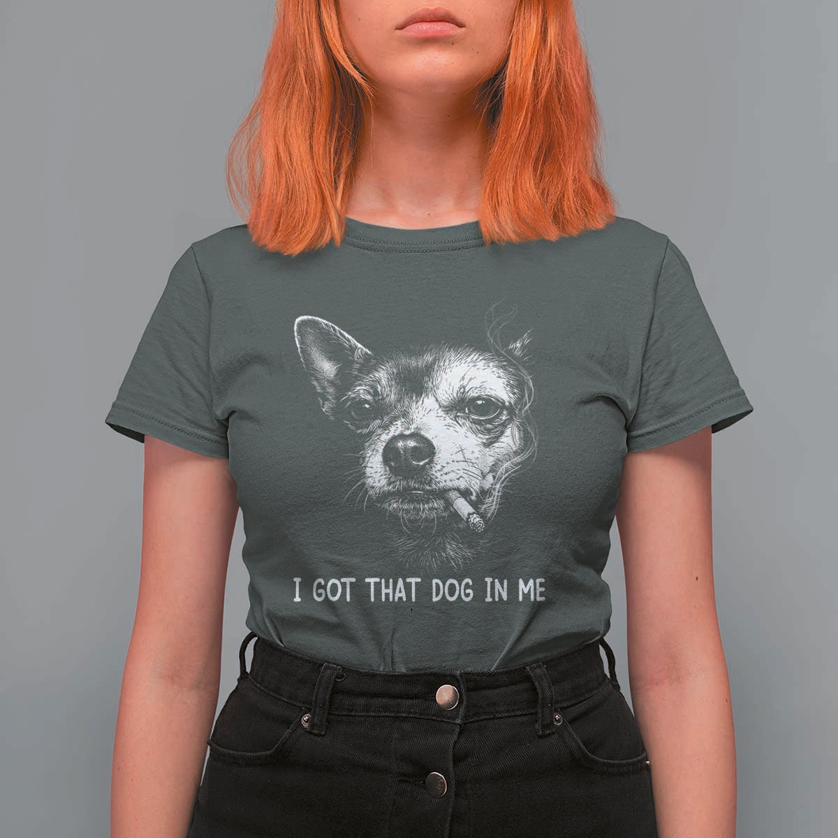 Funny Chihuahua Smoking Meme T Shirt For Women I Got That Dog In Me