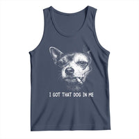 Funny Chihuahua Smoking Meme Tank Top I Got That Dog In Me