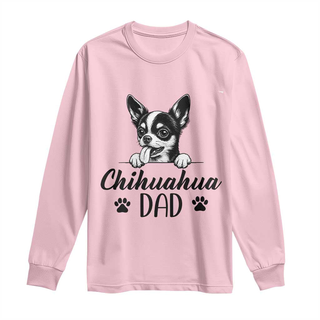 Proud Chihuahua Dad Long Sleeve Shirt Dog Lover Gift Idea
