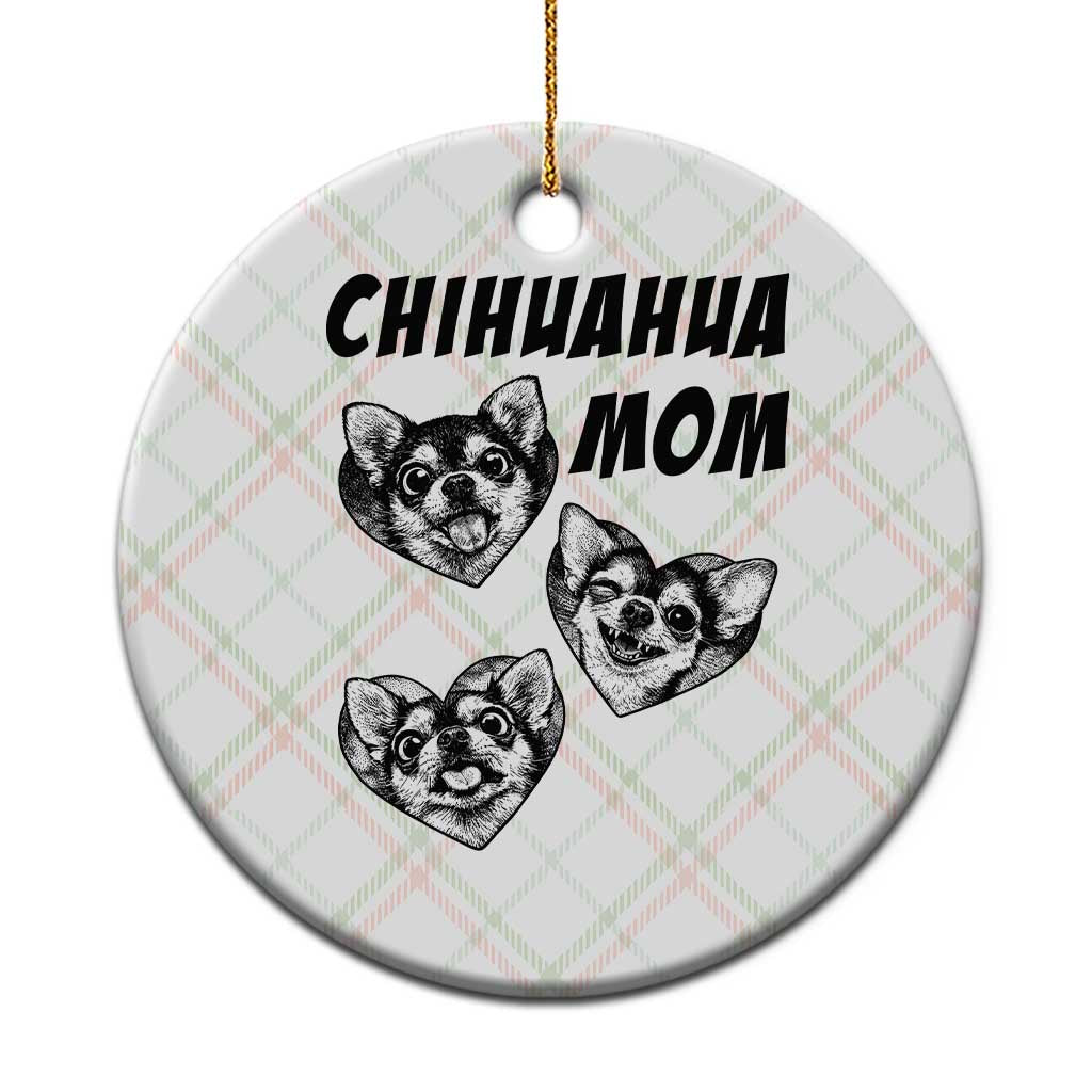 Proud Chihuahua Mom Ceramic Ornament Ankle Biter Dog Lover