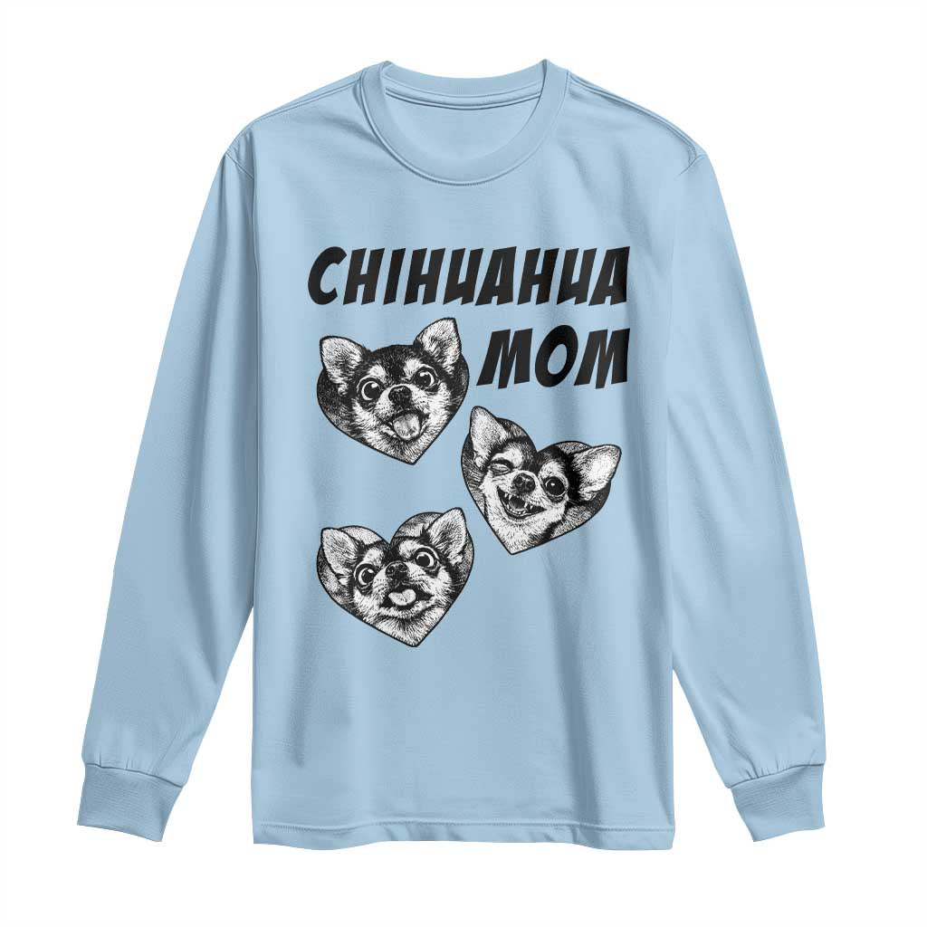 Proud Chihuahua Mom Long Sleeve Shirt Ankle Biter Dog Lover