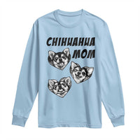 Proud Chihuahua Mom Long Sleeve Shirt Ankle Biter Dog Lover