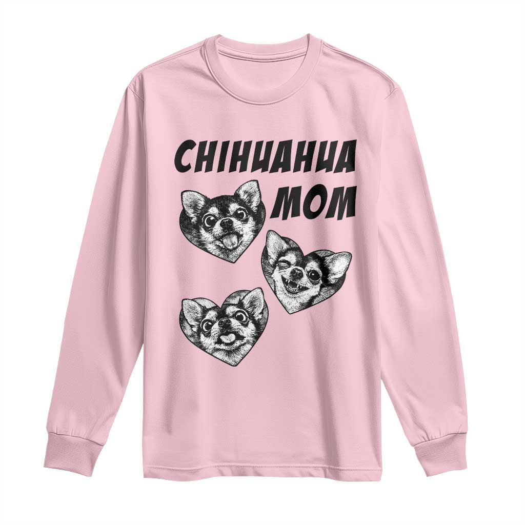 Proud Chihuahua Mom Long Sleeve Shirt Ankle Biter Dog Lover