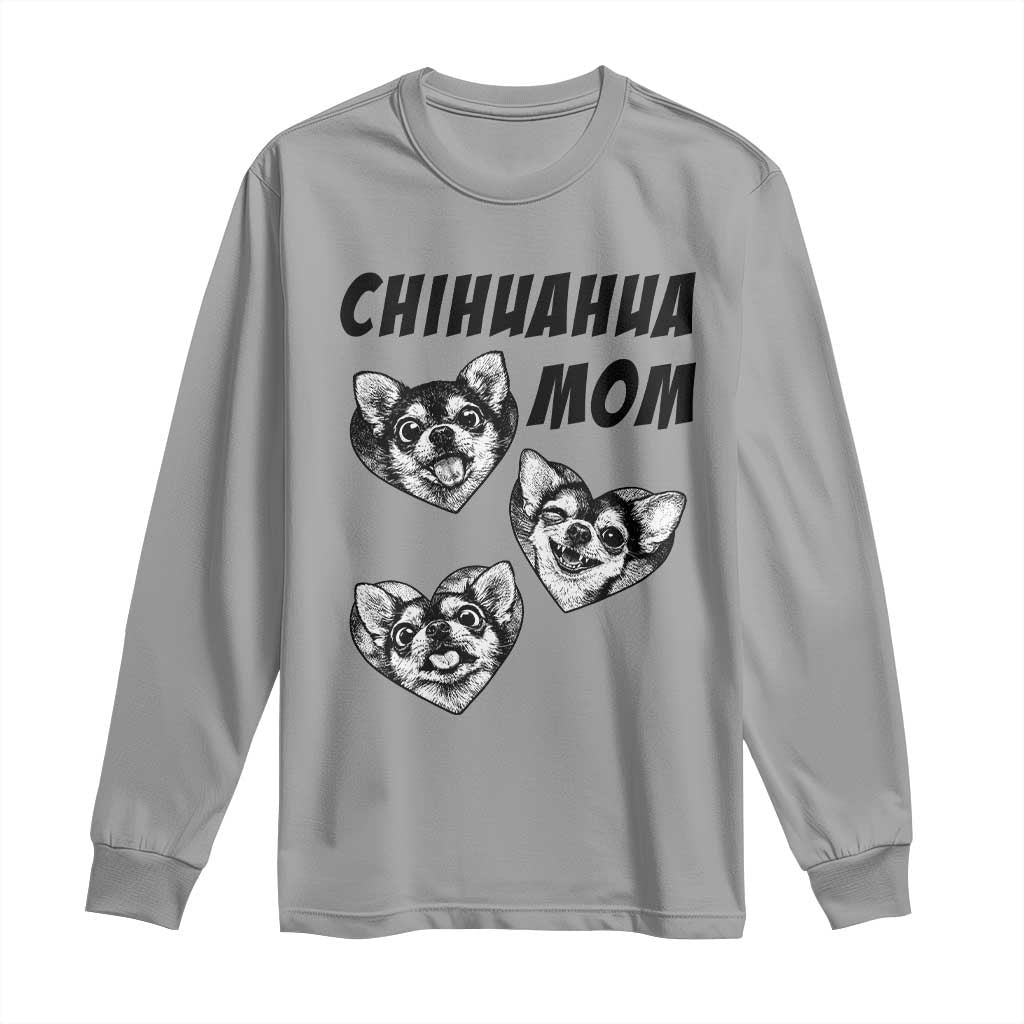 Proud Chihuahua Mom Long Sleeve Shirt Ankle Biter Dog Lover