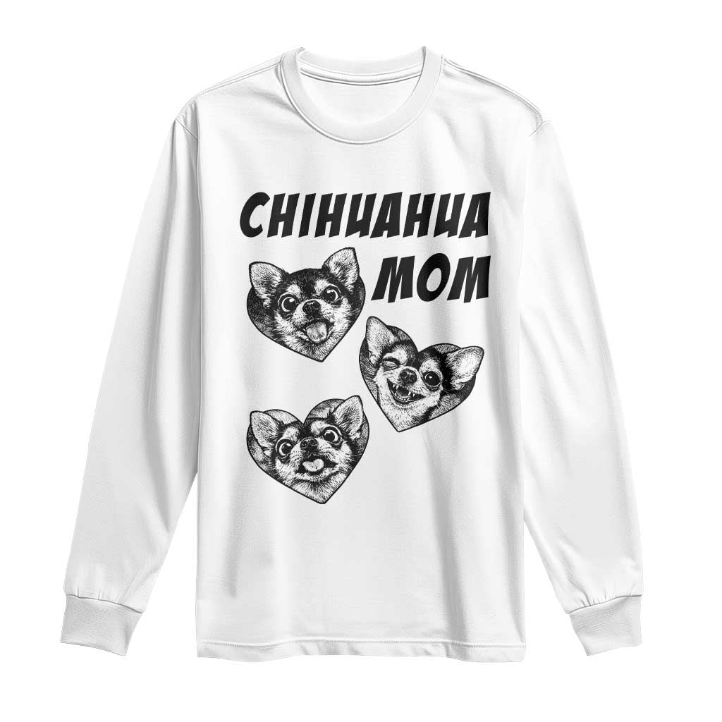 Proud Chihuahua Mom Long Sleeve Shirt Ankle Biter Dog Lover